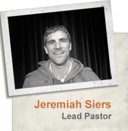 Jeremiah Siers: Lead Pastor