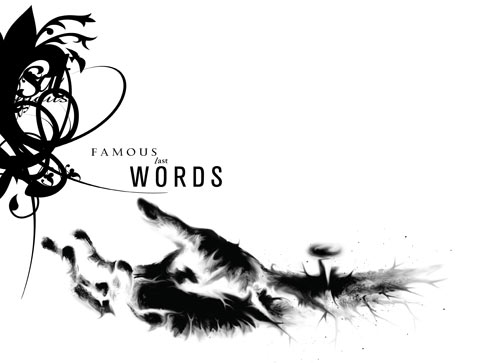 New teaching series "Famous Last Words"