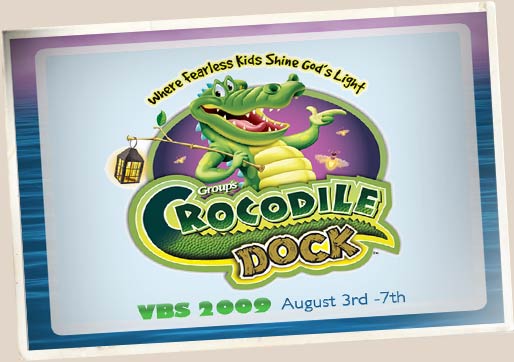 VBS (Vacation Bible School) Crocodile Rock: August 3rd - 7th